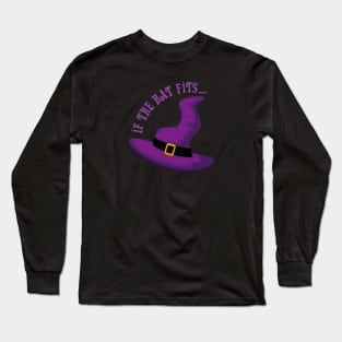 If the Hat Fits... Long Sleeve T-Shirt